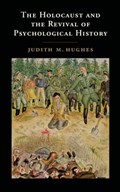 The Holocaust and the Revival of Psychological History | SanDiego)Hughes JudithM.(UniversityofCalifornia | 