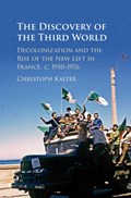 The Discovery of the Third World | Christoph (Freie Universitat Berlin) Kalter | 