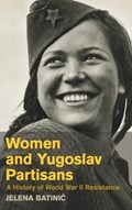 Women and Yugoslav Partisans | California)Batinic Jelena(StanfordUniversity | 