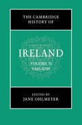 The Cambridge History of Ireland: Volume 2, 1550-1730 | Jane (Trinity College Dublin) Ohlmeyer | 