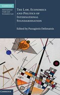 The Law, Economics and Politics of International Standardisation | PANAGIOTIS (UNIVERSITEIT VAN TILBURG,  The Netherlands) Delimatsis | 