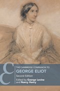 The Cambridge Companion to George Eliot | GEORGE (RUTGERS UNIVERSITY,  New Jersey) Levine ; Nancy (University of Tennessee, Knoxville) Henry | 