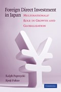 Foreign Direct Investment in Japan | Ralph (Hitotsubashi University, Tokyo) Paprzycki ; Kyoji (Hitotsubashi University, Tokyo) Fukao | 