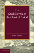 The Greek Novella in the Classical Period | Sophie Trenkner | 