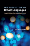 The Acquisition of Creole Languages | Dany Adone | 