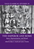 The Emperor and Rome | BJOERN C. (UNIVERSITY OF TORONTO) EWALD ; CARLOS F. (PROFESSOR,  University of California, Berkeley) Norena | 