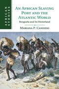 An African Slaving Port and the Atlantic World | NewJersey)Candido Mariana(PrincetonUniversity | 