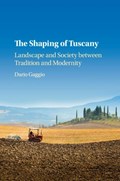 The Shaping of Tuscany | AnnArbor)Gaggio Dario(UniversityofMichigan | 