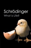 What is Life? | Erwin Schrodinger | 