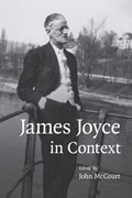 James Joyce in Context | John (Universita degli Studi Roma Tre) McCourt | 
