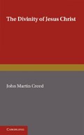 The Divinity of Jesus Christ | John Martin Creed | 