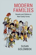 Modern Families | Susan (University of Cambridge) Golombok | 