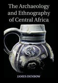 The Archaeology and Ethnography of Central Africa | Austin) Denbow James (university Of Texas | 