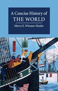 A Concise History of the World | Milwaukee)Wiesner-Hanks Merry(UniversityofWisconsin | 