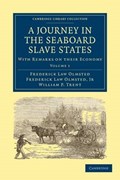 A Journey in the Seaboard Slave States | Frederick Law Olmsted | 