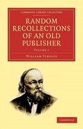 Random Recollections of an Old Publisher | William Tinsley | 