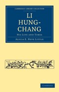Li Hung-Chang | Alicia E. Neve Little | 