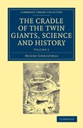 The Cradle of the Twin Giants, Science and History | Henry Christmas | 