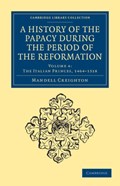 A History of the Papacy during the Period of the Reformation | Mandell Creighton | 