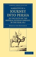 Narrative of a Journey into Persia, in the Suite of the Imperial Russian Embassy, in the Year 1817 | Moritz von Kotzebue | 