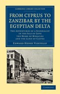 From Cyprus to Zanzibar by the Egyptian Delta | Edward Henry Vizetelly | 