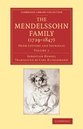 The Mendelssohn Family (1729-1847): Volume 1 | Sebastian Hensel | 