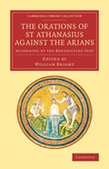 The Orations of St Athanasius Against the Arians | Athanasius | 