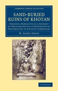 Sand-Buried Ruins of Khotan | M. Aurel Stein | 