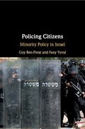 Policing Citizens | Guy (Ben-Gurion University of the Negev, Israel) Ben-Porat ; Fany (Ben-Gurion University of the Negev, Israel) Yuval | 