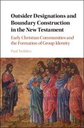 Outsider Designations and Boundary Construction in the New Testament | NewZealand)Trebilco PaulRaymond(UniversityofOtago | 