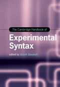 The Cambridge Handbook of Experimental Syntax | GRANT (UNIVERSITY OF CALIFORNIA,  San Diego) Goodall | 