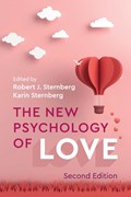 The New Psychology of Love | ROBERT J. (CORNELL UNIVERSITY,  New York) Sternberg ; Karin (Cornell University, New York) Sternberg | 