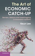 The Art of Economic Catch-Up | Keun (Seoul National University) Lee | 