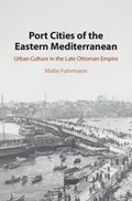 Port Cities of the Eastern Mediterranean | Malte Fuhrmann | 