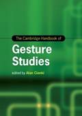 The Cambridge Handbook of Gesture Studies | ALAN (VRIJE UNIVERSITEIT,  Amsterdam) Cienki | 