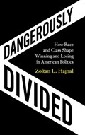 Dangerously Divided | SanDiego)Hajnal ZoltanL.(UniversityofCalifornia | 