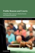 Public Reason and Courts | Silje A. Langvatn ; Mattias Kumm ; Wojciech Sadurski | 