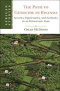 The Path to Genocide in Rwanda | Omar Shahabudin (London School of Economics and Political Science) McDoom | 