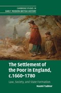 The Settlement of the Poor in England, c.1660–1780 | Naomi (Lancaster University) Tadmor | 