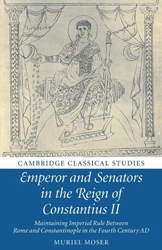 Emperor and Senators in the Reign of Constantius II
