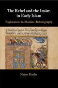 The Rebel and the Imam in Early Islam | NewYork)Haider Najam(BarnardCollege | 