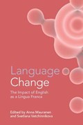 Language Change | Anna (University of Helsinki) Mauranen ; Svetlana (University of Helsinki) Vetchinnikova | 