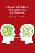 Language Awareness in Business and the Professions | ERIKA (RIJKSUNIVERSITEIT GRONINGEN,  The Netherlands) Darics | 