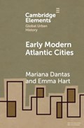 Early Modern Atlantic Cities | Mariana (Ohio University) Dantas ; Emma (University of Pennsylvania) Hart | 
