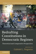 Redrafting Constitutions in Democratic Regimes | Gabriel L. (Pontificia Universidad Catolica de Chile) Negretto | 
