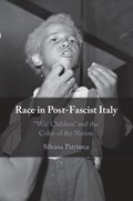 Race in Post-Fascist Italy | NewYork)Patriarca Silvana(FordhamUniversity | 