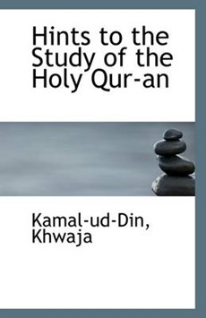 Hints to the Study of the Holy Qur-An