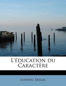 L' Education Du Caract Re