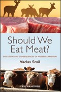 Should We Eat Meat? | Vaclav (University of Manitoba, Winnipeg, Canada) Smil | 