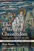 The Rise of Western Christendom | Usa)brown Peter(PrincetonUniversity | 